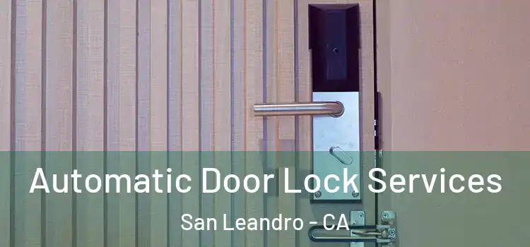 Automatic Door Lock Services San Leandro - CA