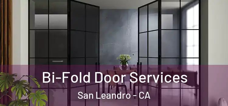 Bi-Fold Door Services San Leandro - CA