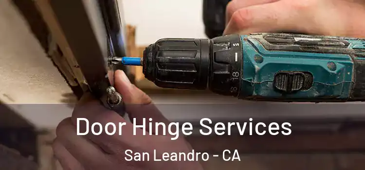 Door Hinge Services San Leandro - CA