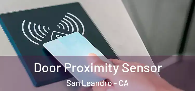 Door Proximity Sensor San Leandro - CA