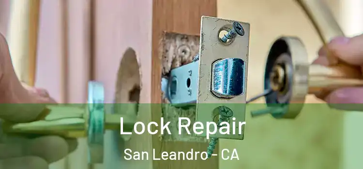  Lock Repair San Leandro - CA