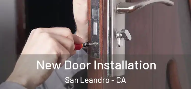  New Door Installation San Leandro - CA