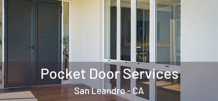  Pocket Door Services San Leandro - CA