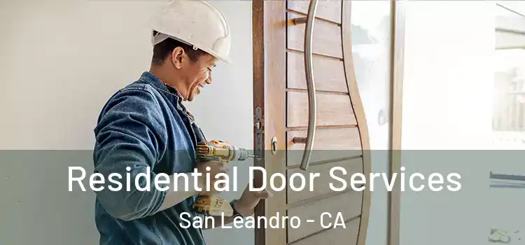 Residential Door Services San Leandro - CA