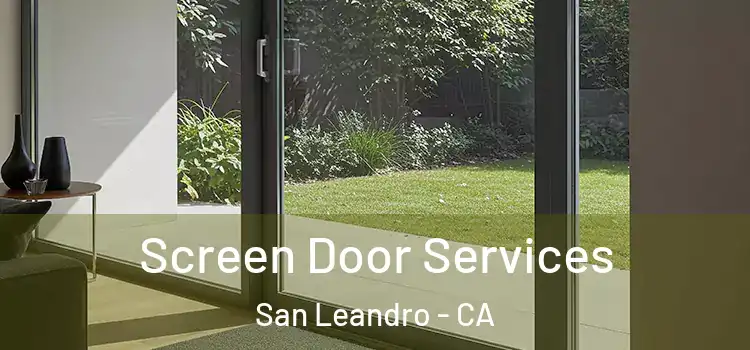 Screen Door Services San Leandro - CA